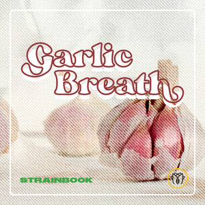 STRAINBOOK | Garlic Breath