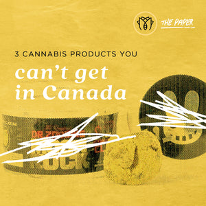 3 Cannabis products you can't get in Canada