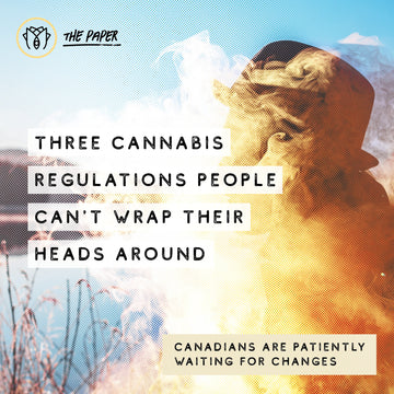 Three Cannabis Regulations People can't Wrap their Heads Around